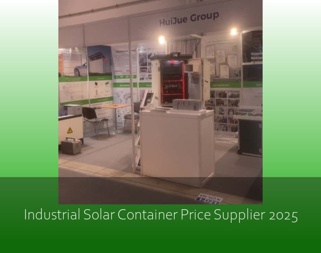 Industrial Solar Container Price Supplier 2025